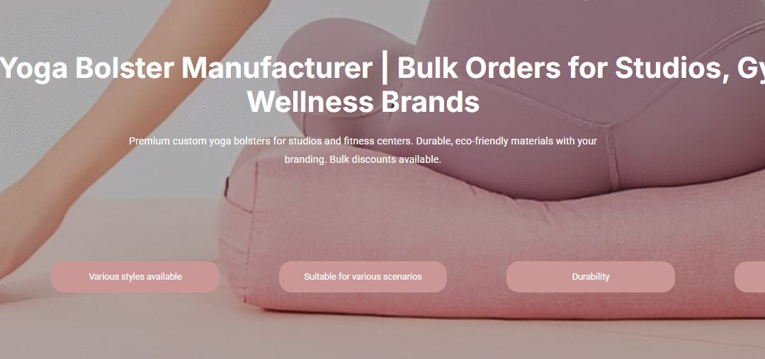 Best Yoga Bolster Wholesale &Supplier In Usa